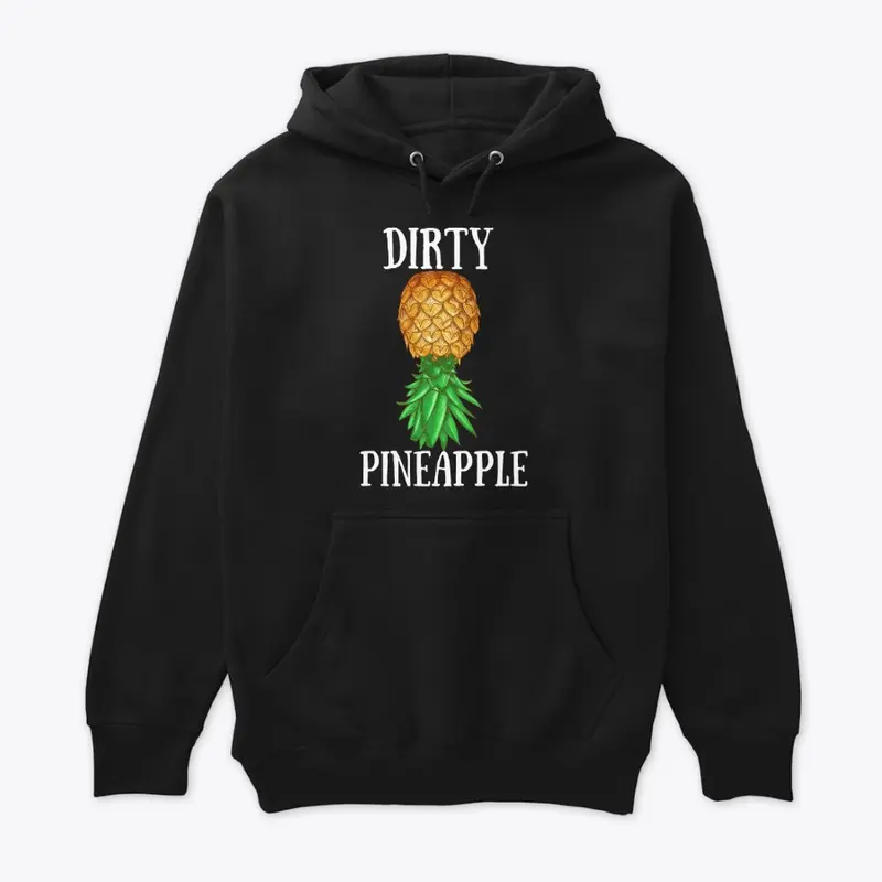 DIRTY PINEAPPLE