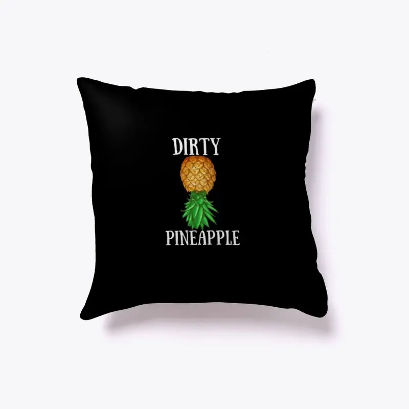 DIRTY PINEAPPLE